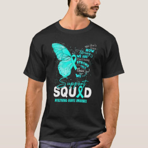 We Wear Teal Butterfly Support Myasthenia Gravis A T-Shirt