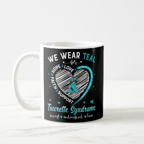 We Wear Teal For Tourette Syndrome Awareness Ribbo Coffee Mug