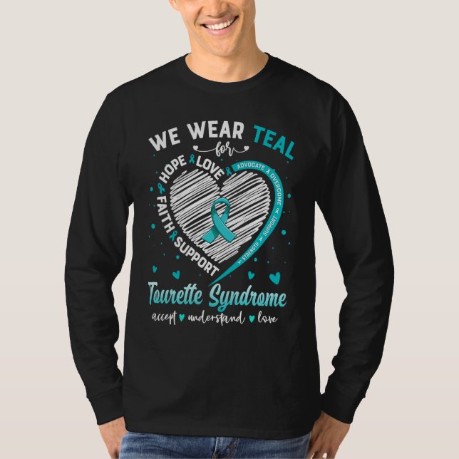 We Wear Teal For Tourette Syndrome Awareness Ribbo T-Shirt (Front)