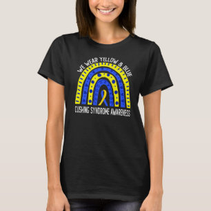 We Wear Yellow & Blue For Cushing Syndrome Awarene T-Shirt