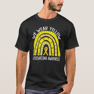 We Wear Yellow For Osteosarcoma Awareness T-Shirt