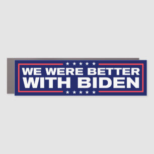 We Were Better with Biden Anti-Trump Bumper Car Magnet