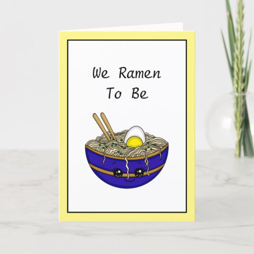 We Were Meant To Be  Ramen Pun Card