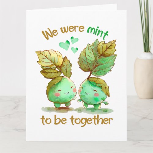 We Were Mint To Be Together Valentines Day Card