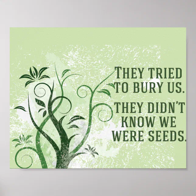 We Were Seeds Inspirational Quote Poster | Zazzle