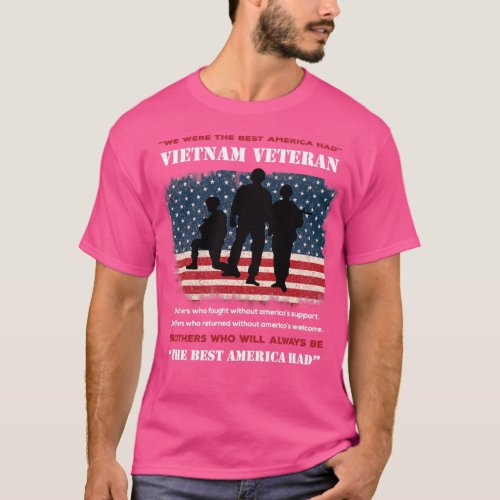 We were the best America had Vietnam Veteran Br T_Shirt