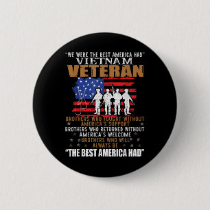 We Were The Best America Had Vietnam Veteran Broth Button