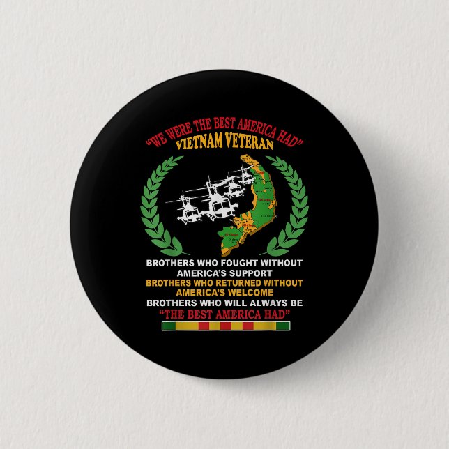 We Were The Best America Had Vietnam Veteran Broth Button (Front)