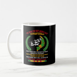 We Were The Best America Had Vietnam Veteran Broth Coffee Mug