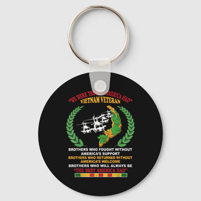 We Were The Best America Had Vietnam Veteran Broth Keychain (Front)