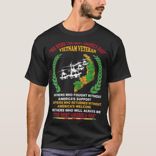 We Were The Best America Had Vietnam Veteran Broth T-Shirt (Front)