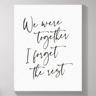We Were Together I Forget The Rest - Minimalist Ca Canvas Photo Tile