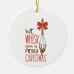 We Whisk Ceramic Ornament