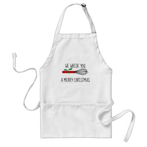 We Whisk You A Merry Christmas Adult Apron