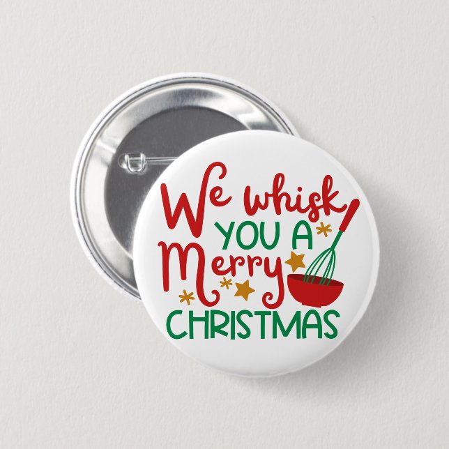 We Whisk You a Merry Christmas Button (Front & Back)