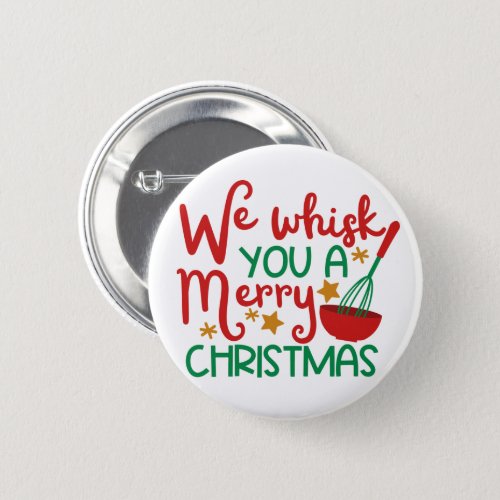 We Whisk You a Merry Christmas Button