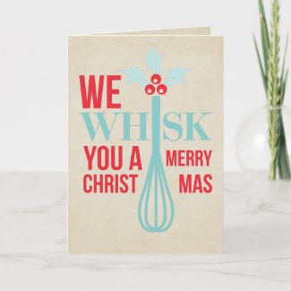 We Whisk you a Merry Christmas
