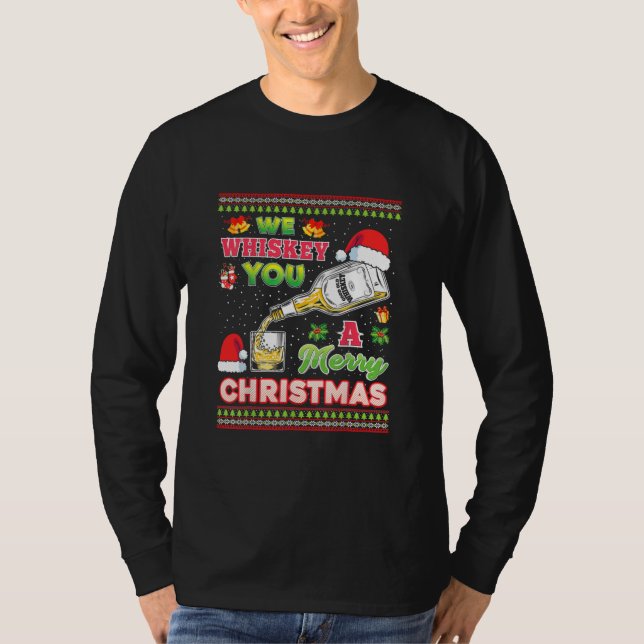 We Whiskey You A Merry Christmas Wish Pajama T-Shirt (Front)