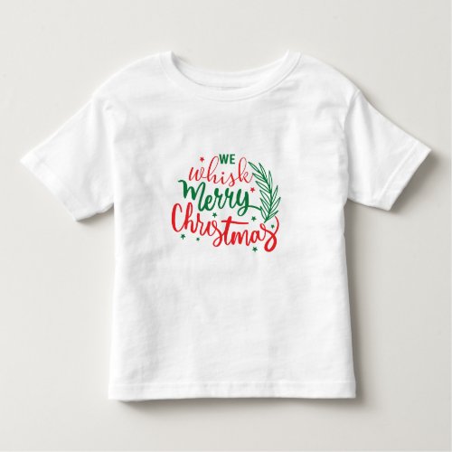 We Whistle Merry Christmas    Toddler T_shirt