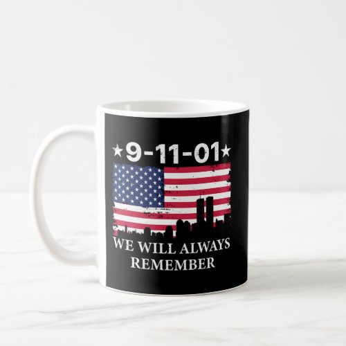 We Will Always Remembernever Forget 911 Coffee Mug