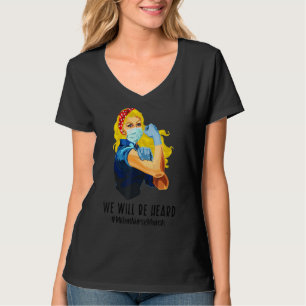 We Will Be Heard Million Nurse March Women Power N T-Shirt