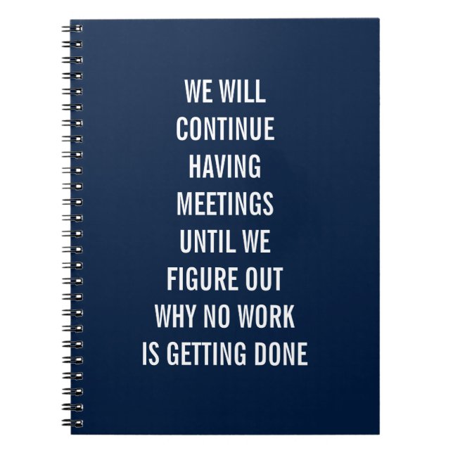 We Will Continue Having Meetings Notebook (Front)