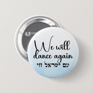 We Will Dance Again - Am Yisrael Chai Button