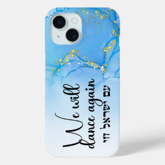 We Will Dance Again - Am Yisrael Chai  iPhone 15 Case