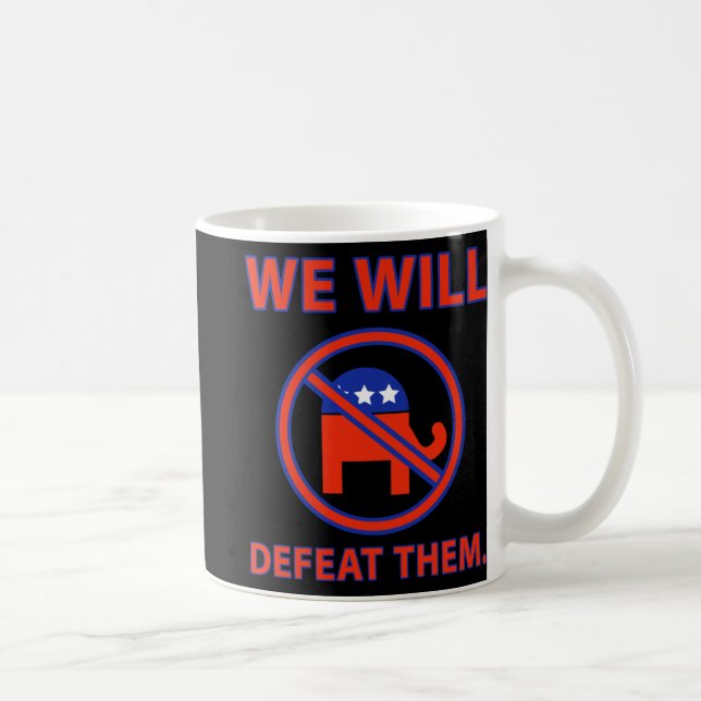 We Will Defeat Them. 3  Coffee Mug (Right)