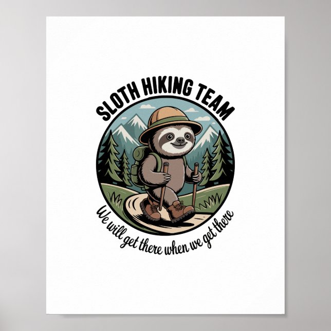 We Will Get There Eventually Sloth Hiker Poster (Front)