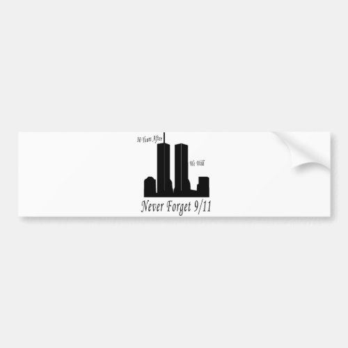 We Will Never Forget 911 Bumper Sticker