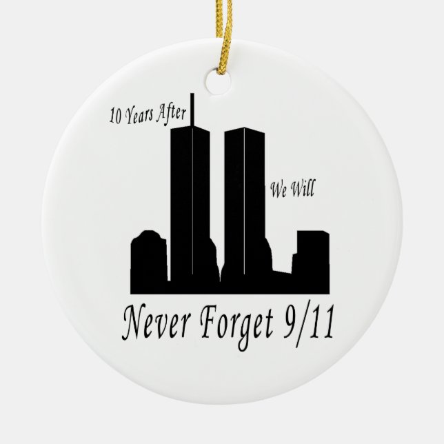 We Will Never Forget 9/11 Ceramic Ornament (Front)
