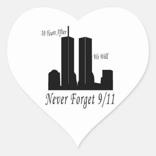 We Will Never Forget 911 Heart Sticker