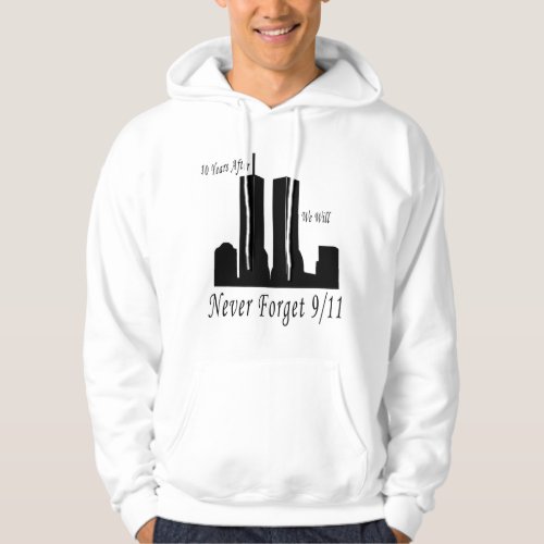 We Will Never Forget 911 Hoodie