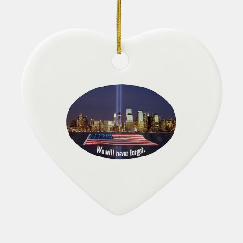 We Will Never Forget 9_11 Tribute Ceramic Ornament