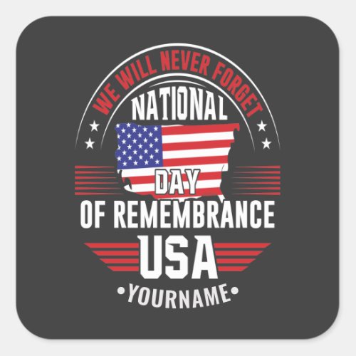 We Will Never Forget National Day of Remembrance Square Sticker