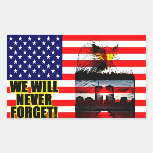 We Will Never Forget Rectangular Sticker