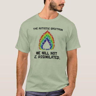 We Will Not Be Assimilated T-Shirt