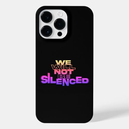 We will not be censored Rainbow Edition iPhone 14 Pro Max Case