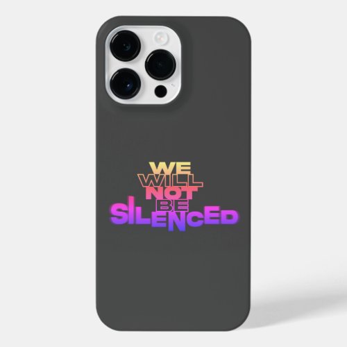 We will not be censored Rainbow II Edition iPhone 14 Pro Max Case