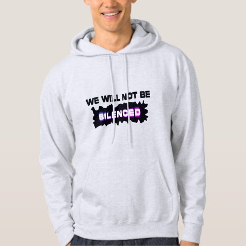 We Will Not Be Silenced Black Edition Hoodie