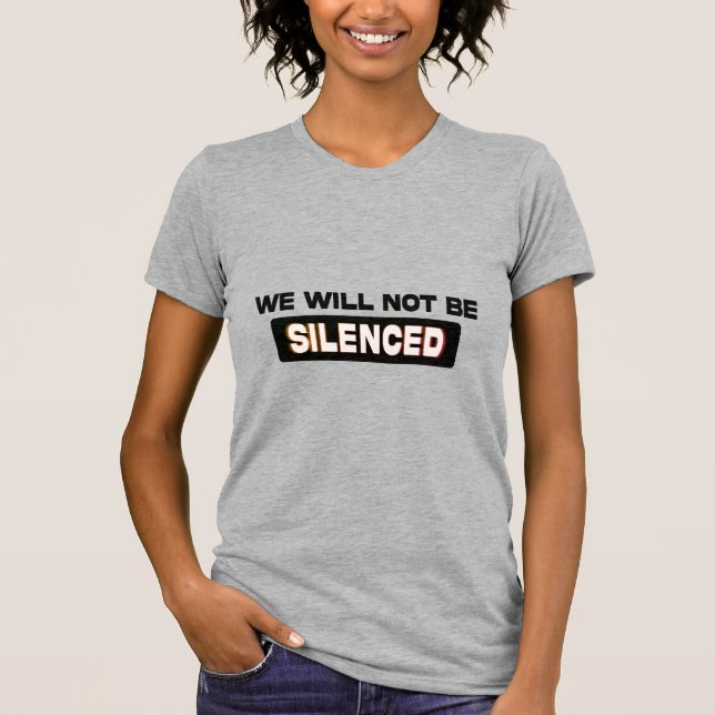 We Will Not Be Silenced Black Retro Edition T-Shirt (Front)