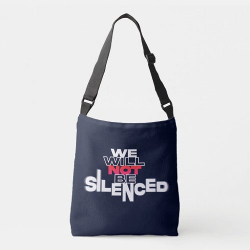 We Will Not Be Silenced White Edition Crossbody Bag
