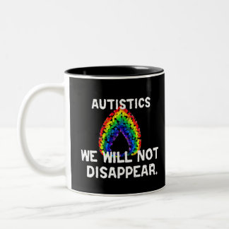 We Will Not Disappear Mugs