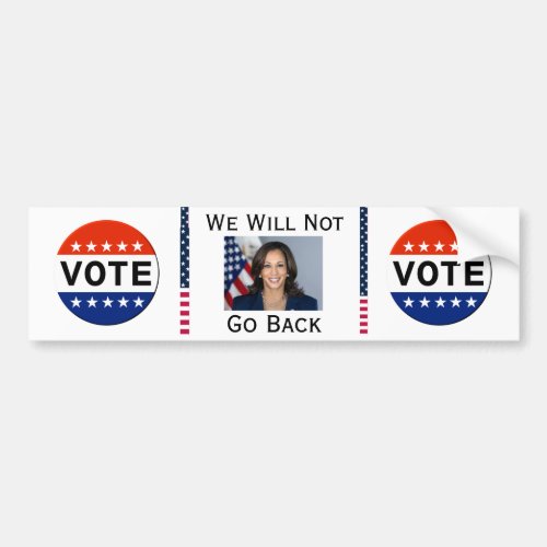 We Will Not Go Back Bumper Sticker