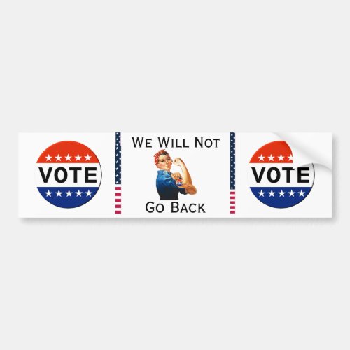 We Will Not Go Back Bumper Sticker