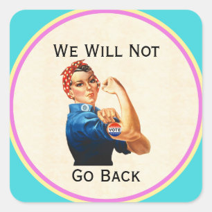 We Will Not Go Back Sticker