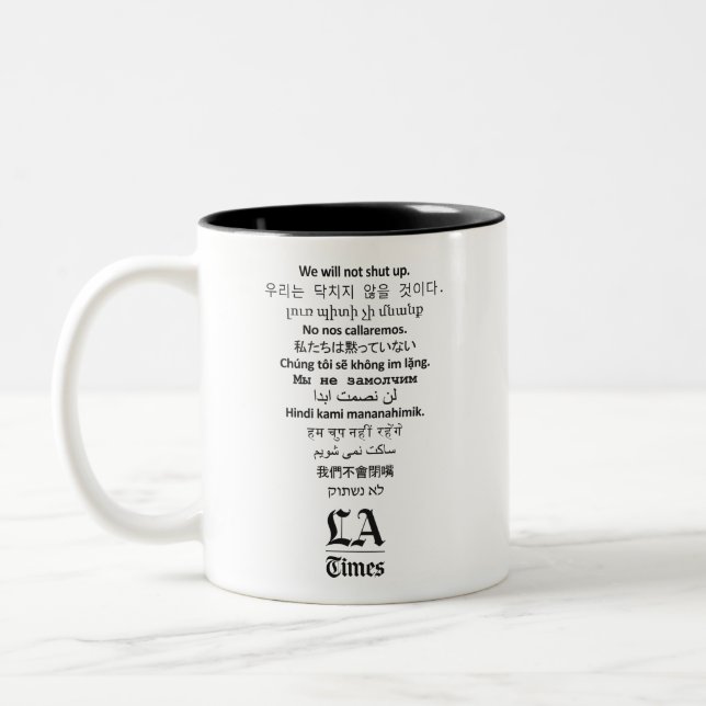 'We Will Not Shut Up' LA Times Coffee Mug (Left)