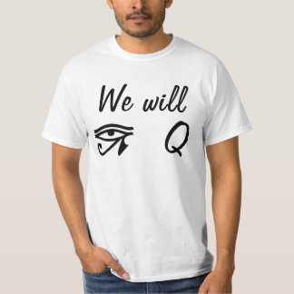 We Will Ra-Q T-Shirt