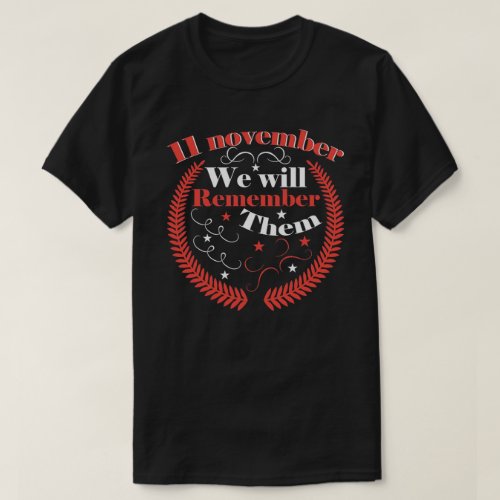 We Will Remember Them Remembrance Day T_Shirt
